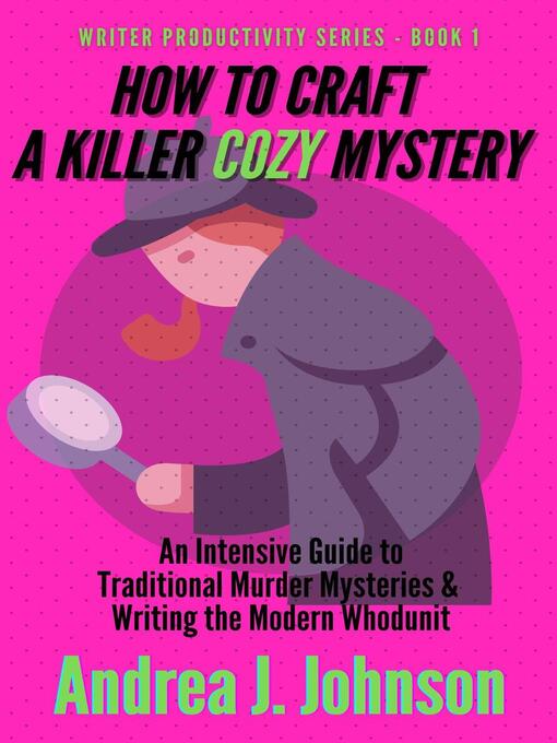 Title details for How to Craft a Killer Cozy Mystery by Andrea Johnson - Available